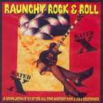 Raunchy Rock & Roll