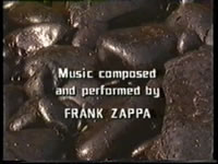 Outrage At Valdez: Music composed and performed by FRANK ZAPPA